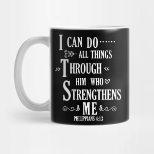 I Can Do All Things Through Him Mug